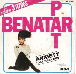 Pat Benatar : Anxiety